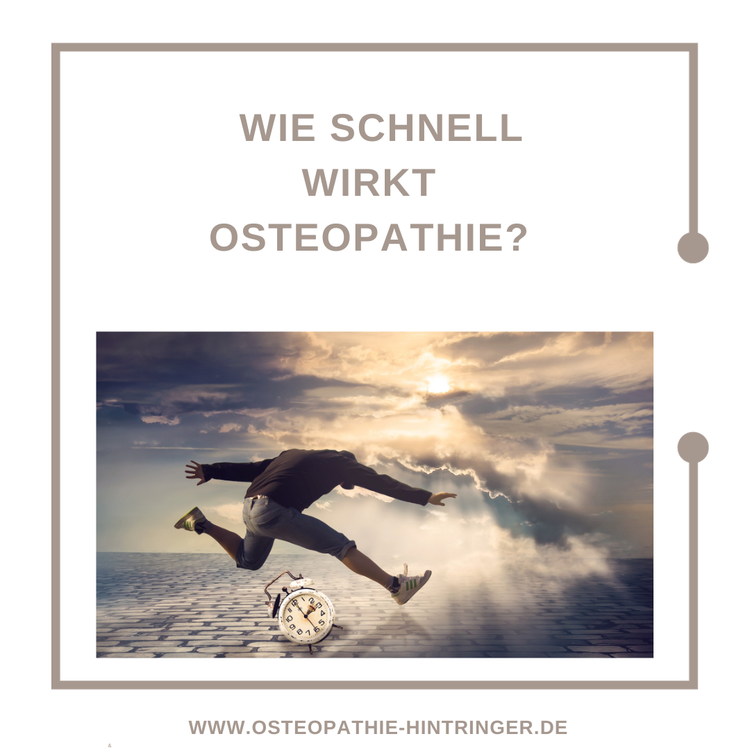 Wie schnell wirkt Osteopathie?